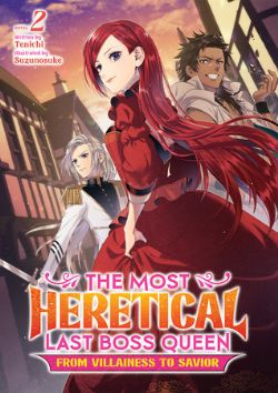 THE MOST HERETICAL LAST BOSS QUEEN: FROM VILLAINESS TO SAVIOR -  -ROMAN- (V.A.) 02