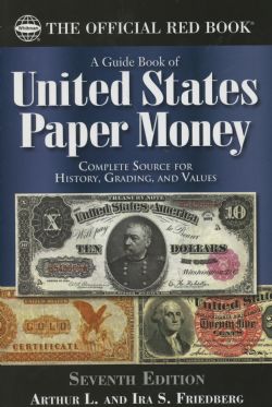THE OFFICIAL RED BOOK -  A GUIDE BOOK OF UNITED STATES PAPER MONEY (7TH EDITION)
