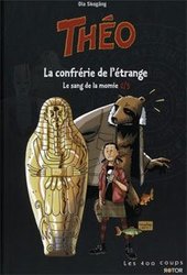 THEO -  LE SANG DE LA MOMIE: LA CONFRÉRIE DE L'ÉTRANGE 02
