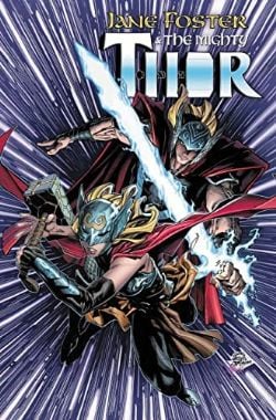 THOR -  JANE FOSTER AND THE MIGHTY THOR TP