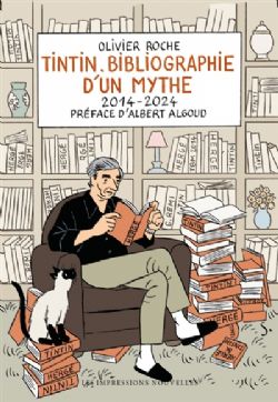 TINTIN -  BIBLIOGRAPHIE D'UN MYTHE - 2014 À 2024 (V.F.)