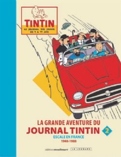 TINTIN -  ESCALE EN FRANCE : 1948-1988 (V.F.) -  LA GRANDE AVENTURE DU JOURNAL TINTIN 02