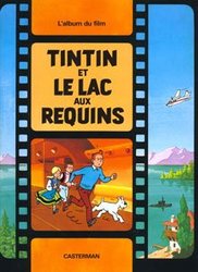 TINTIN -  LE LAC AUX REQUINS (D'APRES LE DESSIN ANIMÉ) (V.F.)
