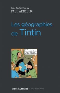 TINTIN -  LES GÉOGRAPHIES DE TINTIN (V.F.)