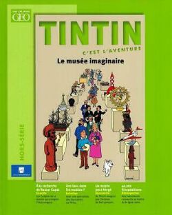 TINTIN -  TINTIN C'EST L'AVENTURE (HORS SÉRIE) -  GEO 1