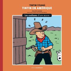 TINTIN -  TINTIN EN AMÉRIQUE, LES COULISSES D'UNE ŒUVRE (V.F.) -  LES AVENTURES DE TINTIN 03