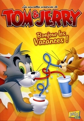 TOM & JERRY -  BONJOUR LES VACANCES ! (V.F.) -  NOUVELLES AVENTURES DE TOM & JERRY, LES 01