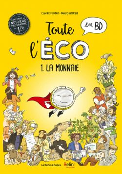 TOUTE L'ÉCO EN BD -  LA MONNAIE (ÉDITION ACTUALISÉ) 01