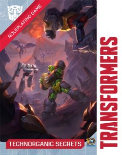 TRANSFORMERS: RPG -  TECHNORGANIC SECRETS (ANGLAIS) -  LIVRE DE RÈGLES ESSENCE 20