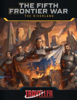 TRAVELLER -  THE FIFTH FRONTIER WAR - THE RIVERLAND (ANGLAIS) -  AVENTURE