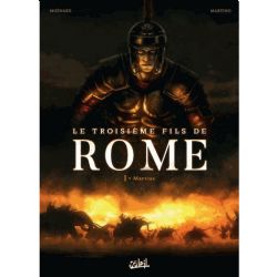 TROISIÈME FILS DE ROME, LE -  MARTIUS 01