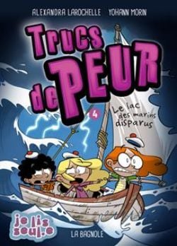 TRUCS DE PEUR -  LE LAC DES MARINS DISPARUS 04