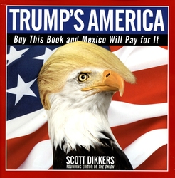 TRUMP'S AMERICA -  BUY THIS BOOK AND MEXICO WILL PAY FOR IT
