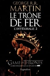 TRÔNE DE FER, LE -  L'INTÉGRALE (GRAND FORMAT) -  SONG OF ICE AND FIRE, A 02