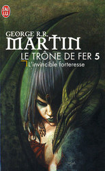 TRÔNE DE FER, LE -  L'INVINCIBLE FORTERESSE -  SONG OF ICE AND FIRE, A 05