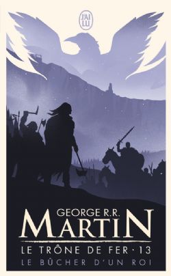 TRÔNE DE FER, LE -  LE BÛCHER D'UN ROI -  SONG OF ICE AND FIRE, A 13