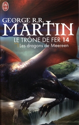 TRÔNE DE FER, LE -  LES DRAGONS DE MEEREEN -  SONG OF ICE AND FIRE, A 14