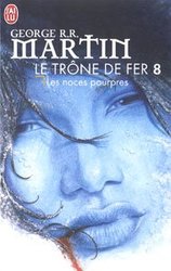 TRÔNE DE FER, LE -  LES NOCES POURPRES -  SONG OF ICE AND FIRE, A 08