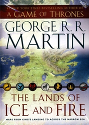 TRÔNE DE FER, LE -  MAPS FROM THE LANDS OF ICE AND FIRE -  SONG OF ICE AND FIRE, A