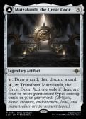 The Lost Caverns of Ixalan -  Matzalantli, the Great Door // The Core