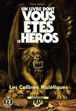 UN LIVRE DONT VOUS ÊTES LE HÉROS -  LES COLLINES MALÉFIQUES -  SORCELLERIE ! 01