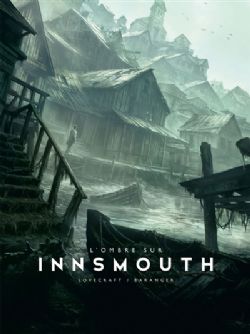 UNIVERS DE LOVECRAFT -  L'OMBRE SUR INNSMOUTH (V.F.) =