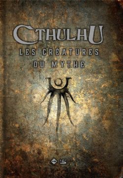 UNIVERS DE LOVECRAFT -  LES CRÉATURES DU MYTHE -  CTHULHU