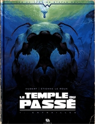 UNIVERS DE STEFAN WUL, LES -  ENTRAILLES -  TEMPLE DU PASSE, LE 01