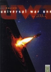 UNIVERSAL WAR -  LA GENÈSE (V.F.) -  UNIVERSAL WAR ONE 01