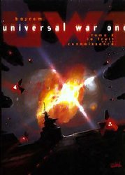 UNIVERSAL WAR -  LE FRUIT DE LA CONNAISSANCE -  UNIVERSAL WAR ONE 02