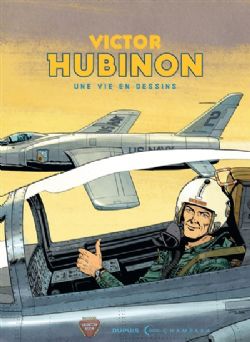 VICTOR HUBINSON : UNE VIE EN DESSIN