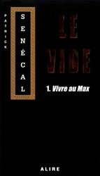 VIDE, LE -  VIVRE AU MAX 01