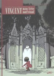 VINCENT MON FRÈRE MORT-VIVANT