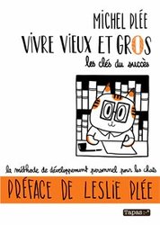 VIVRE VIEUX ET GROS: LES CLES DU SUCCES