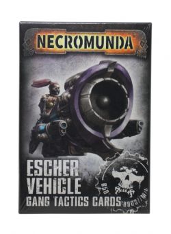 WARHAMMER 40K -  ESCHER VEHICLE GANG TACTICS CARDS (ENGLISH) -  NECROMUNDA