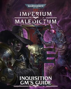 WARHAMMER 40K: IMPERIUM MALEDICTUM -  IMPERIUM MALEDICTUM - INQUISITION GM'S GUIDE (ANGLAIS) -  LIVRE DE RÈGLES