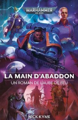 WARHAMMER 40K -  LA MAIN D'ABADDON (V.F.) -  L'AUBE DE FEU