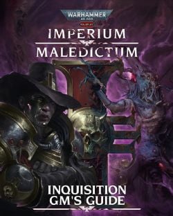 WARHAMMER 40K ROLE PLAY -  IMPERIUM MALEDICTUM - INQUISITION GM'S GUIDE (ANGLAIS)