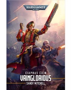 WARHAMMER 40K -  VAINGLORIOUS (V.A.) -  CIAPHAS CAIN 11