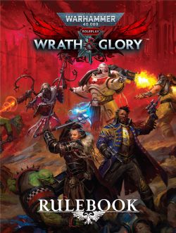 WARHAMMER 40K: WRATH & GLORY -  REVISED RULEBOOK (ANGLAIS) -  RÈGLE DE BASE
