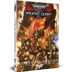 WARHAMMER 40K: WRATH & GLORY -  VOW OF ABSOLUTION (ANGLAIS) -  LIVRE DE RÈGLES