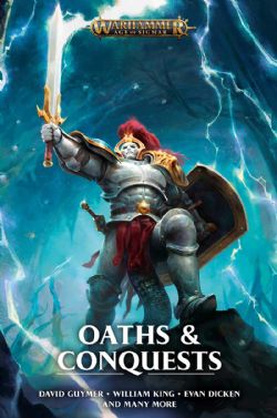 WARHAMMER : AGE OF SIGMAR -  OATHS & CONQUESTS (V.A.)