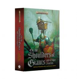 WARHAMMER : AGE OF SIGMAR -  ON THE SHOULDERS OF GIANTS+STORIES - HC (V.A.)