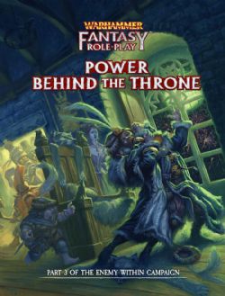 WARHAMMER FANTASY ROLE PLAY -  POWER BEHIND THE THRONE HC (ANGLAIS)