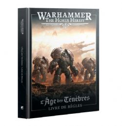 WARHAMMER: THE HORUS HERESY -  AGE OF DARKNESS LIVRE DE REGLES (FRANCAIS)