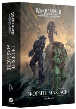 WARHAMMER: THE HORUS HERESY -  DROPSITE MASSACRE - HC (V.A.)