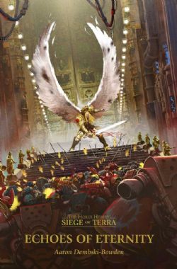 WARHAMMER: THE HORUS HERESY -  ECHOES OF ETERNITY (V.A.) -  SIEGE OF TERRA 07