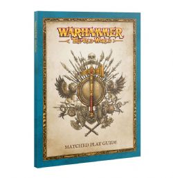 WARHAMMER : THE OLD WORLD -  MATCHED PLAY GUIDE