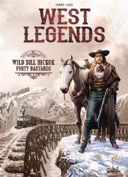 WEST LEGENDS -  WILD BILL HICKOK FORTY BASTARDS 05