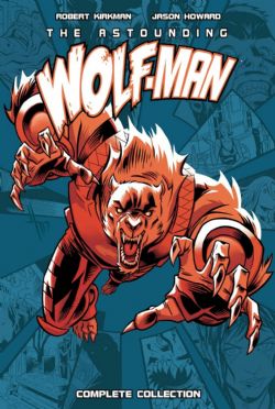 WOLF-MAN -  COMPLETE COLLECTION HC -  ASTOUNDING WOLF-MAN